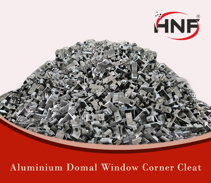 Domal Window Corner Cleat Manufacturers Rajkot Gujarat India - HNF Brand